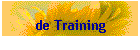 de Training